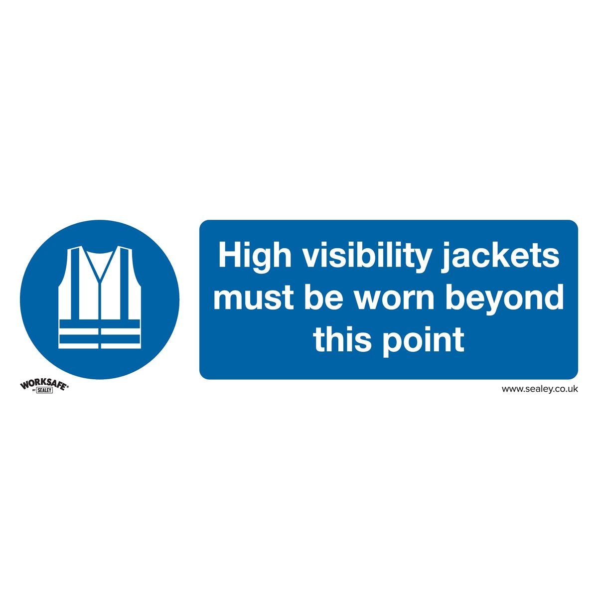 Sealey Worksafe High Visibility Jackets Must Be Worn Beyond This Point Sign, Rigid Plastic - 10 pcs - Image 1